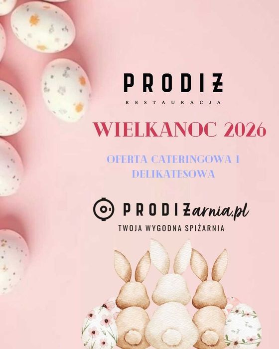 Catering restauracyjny  na Wielkanoc Śląsk Gliwice Prodizarnia.pl