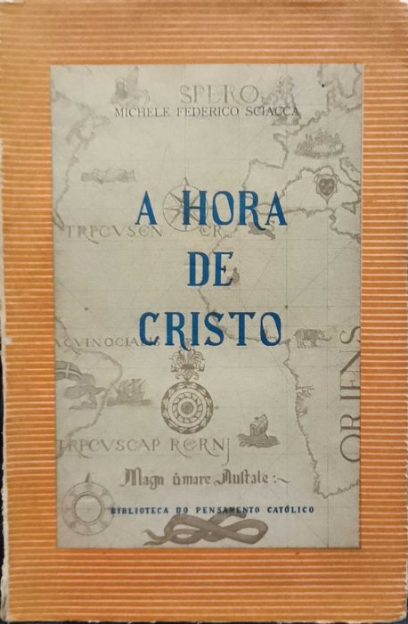 A Hora de Cristo - Michele Federico Sciacca