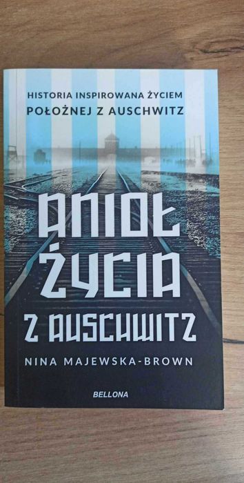 ,,Anioł z życia Auschwitz"  Nina Majewska-Brown