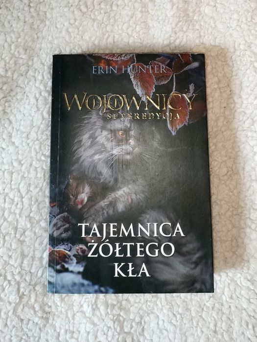 Erin Hunter - Tajemnica żółtego kła / Wojownicy superedycja