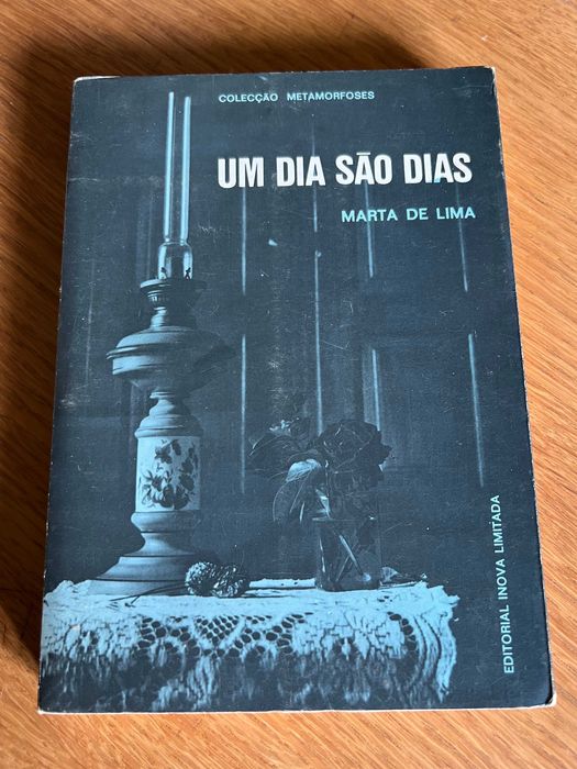 UM DIA SÃO DIAS     Marta de Lima