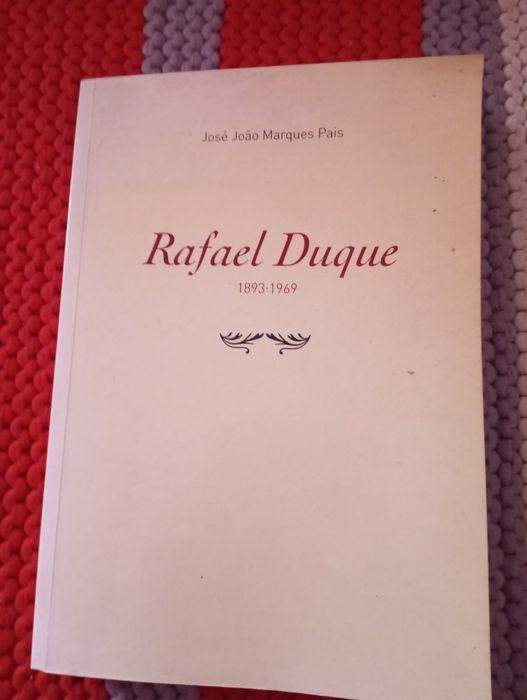 Rafael Duque 1893.-1969 - João José Marques Pais