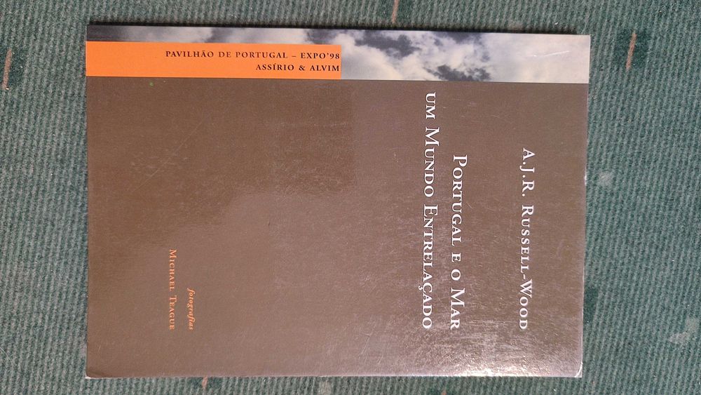 Portugal e o Mar Um Mundo Entrelaçado - A. J. R. Russell-Wood