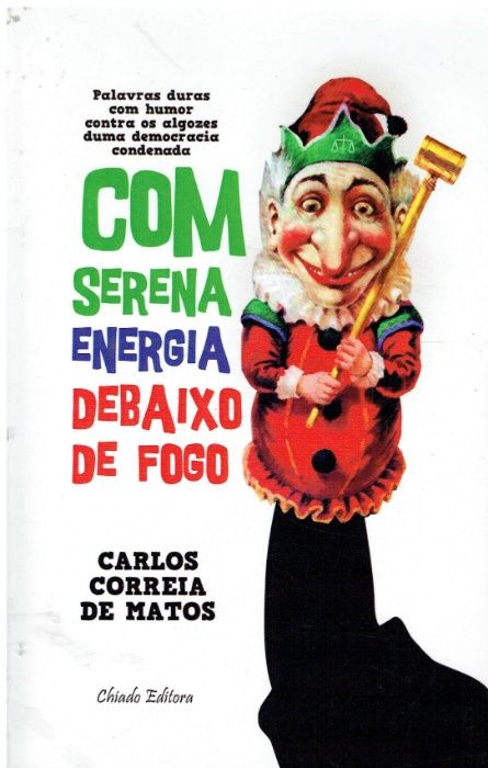 8692 Com Serena Energia Debaixo de Fogo de Carlos Correia Matos