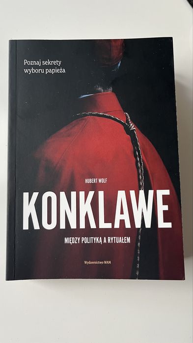 Książka "Konklawe. Między polityką a rytuałem" Hubert Wolf, jak nowa!