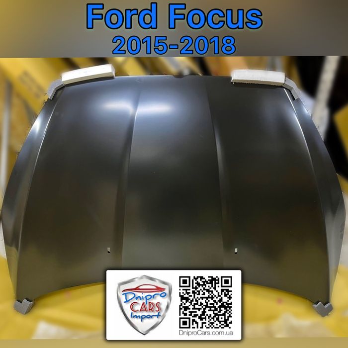 Капот Ford Focus с 2015-2018, є з 2018, та інші запчастини НЕ КИТАЙ