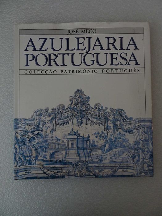 Livro José Meco - Azulejaria Portuguesa - Coleção Património Português