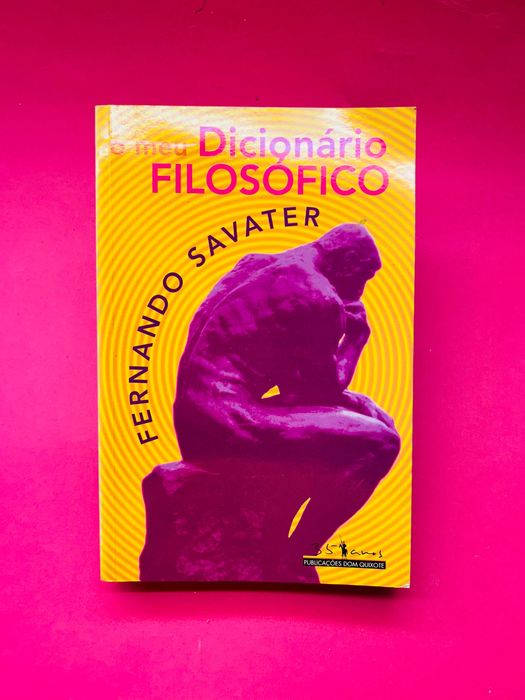 Fernando Savater  - O Meu Dicionário Filosófico