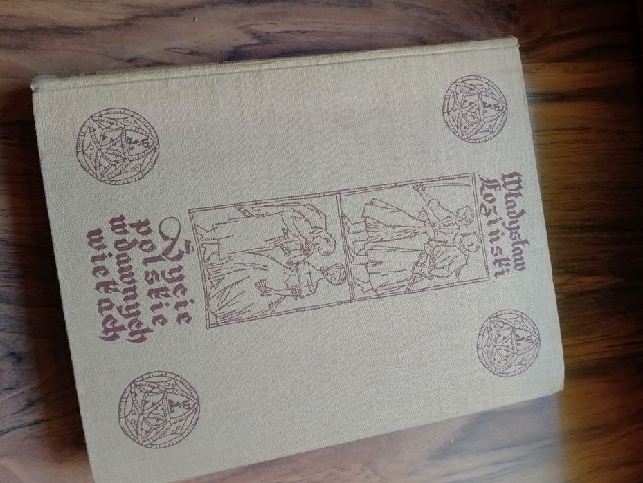 Życie Polskie w dawnych wiekach Władysław Łoziński