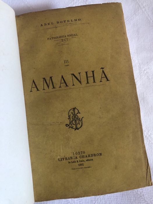 1902 - Livraria LELLO - Abel Botelho - Pathologia Social III Amanhã