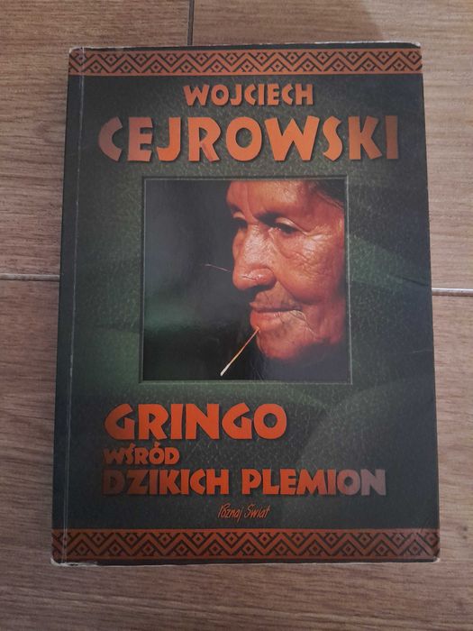 Książka podróżnicza wojciecha Cejrowskiego Gringo wśród dzikich plemion