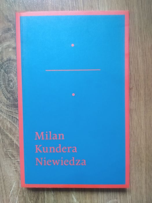 Milan Kundera Niewiedza książka wyd wab niedostępne wydanie niebieskie