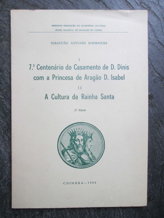 Rainha Santa Isabel | O Casamento, A Cultura - Seb. Antunes Rodrigues
