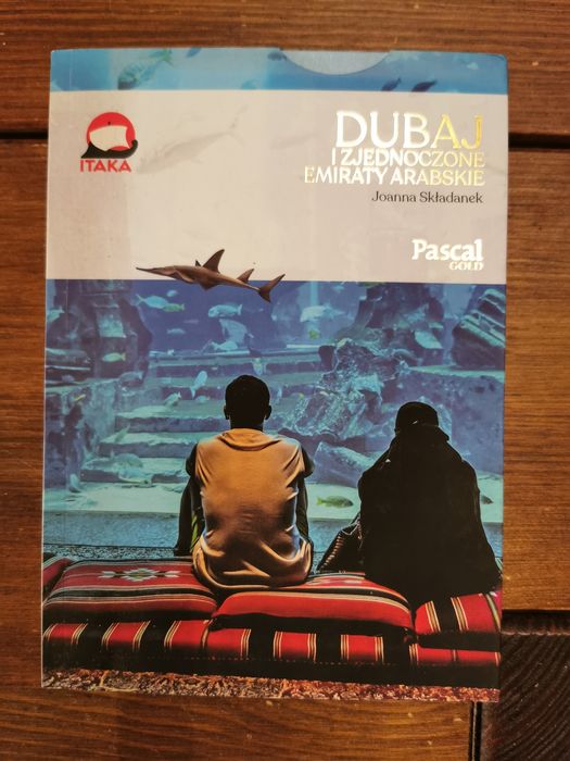 Dubaj i Zjednoczone Emiraty Arabskie - J. Składanek - Pascal Gold