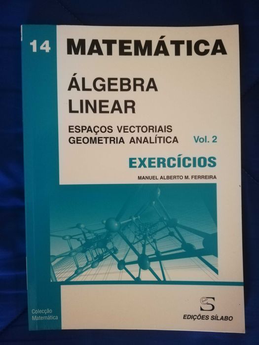 Álgebra Linear Espaços Vectoriais Geometria Analítica Volume 2