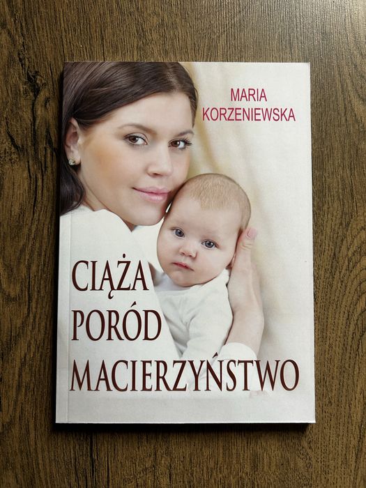 Książka ciąża poród macierzyństwo, Maria Korzeniewska