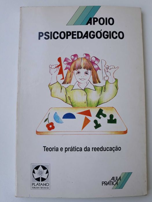 Apoio Psicopedagógico - Teoria e Prática da Reeducação