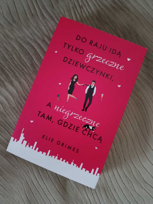 "Do raju idą tylko grzeczne dziewczynki, a niegrzeczne.." Elie Grimes