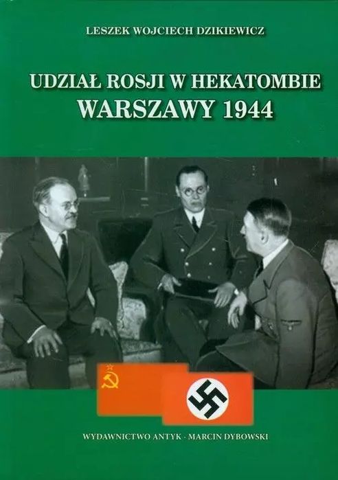 Udział Rosji w hekatombie Warszawy 1944. Nowy Produkt
