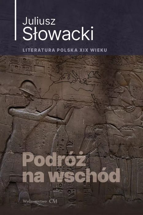 Podróż Na Wschód  Juliusz Słowacki