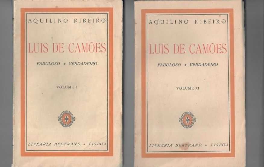 AQUILINO RIBEIRO «Luís de Camões - Fabuloso * Verdadeiro» 2 Volumes