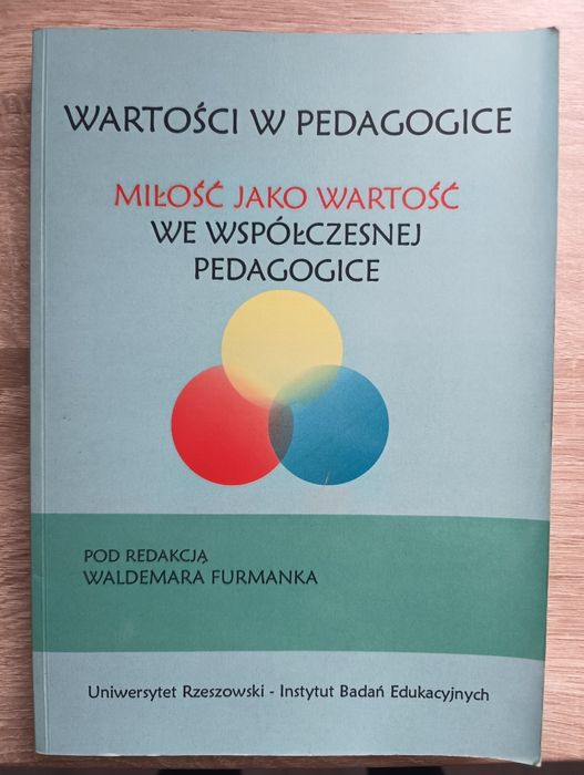 "Wartości w pedagogice. Miłość jako wartość w pedagogice"