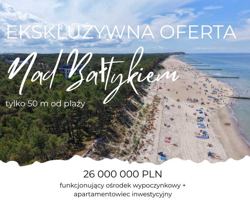 Na sprzedaż - OBIEK HOTELOWY + OŚRODEK WYPOCZYNKOWY - nad Morzem Bałtyckim