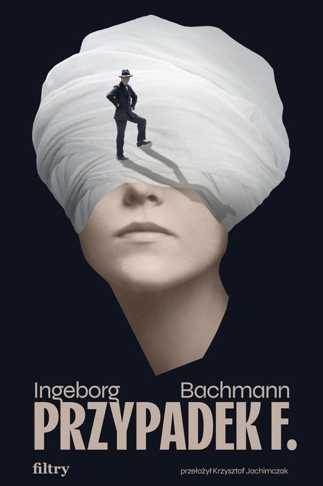 Przypadek F.  Ingeborg Bachmann