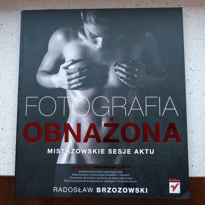 Fotografia obnażona. Radosław Brzozowski.