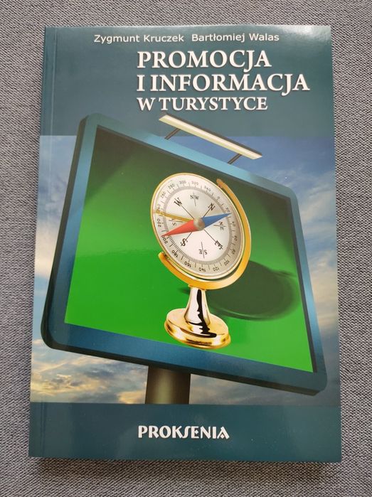 "Promocja i informacja w turystyce" Zygmunt Kruczek, Bartłomiej Walas,