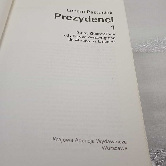 Prezydenci. Stany Zjednoczone T. 1-3 Longin Pastusiak
