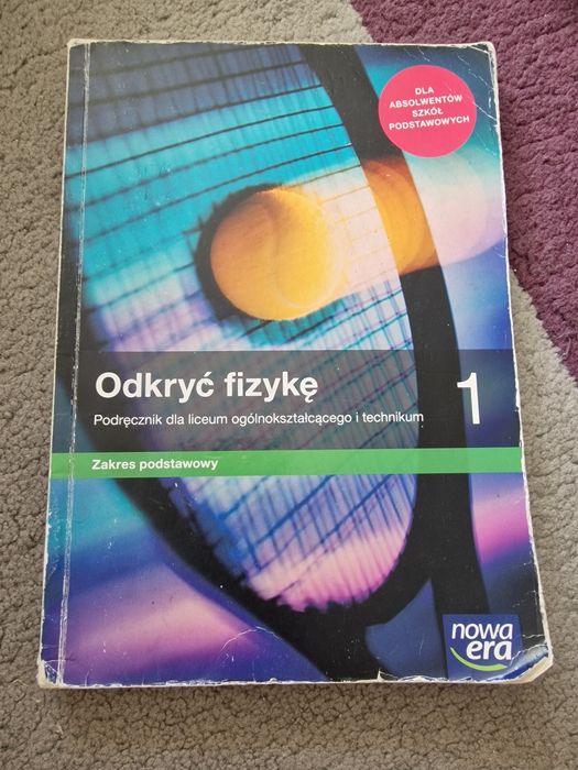Odkryć fizykę Fizyka klasa 1 liceum I technikum