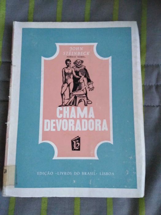 John Steinbeck (Autor PNOBEL)- Chama devoradora