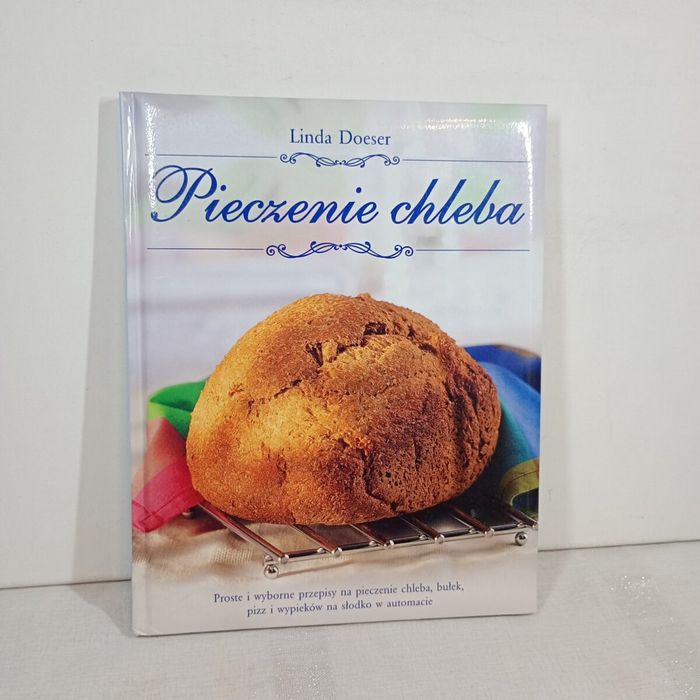 Pieczenie chleba. Linda Doeser