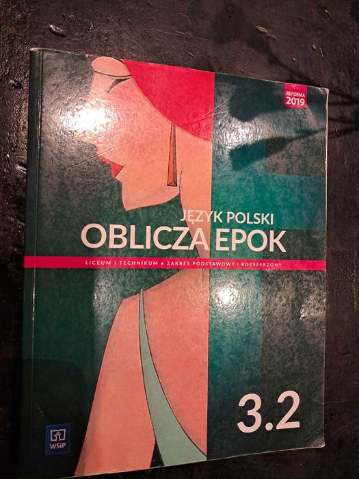 Język polski oblicza epok 3.2 podręcznik liceum technikum zakres podstawowy i rozszerzony