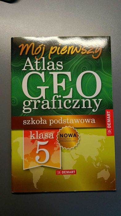 Książka - Mój pierwszy atlas geograficzny klasa 5