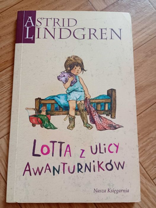 Astrid Lindgren: ,, Lotta z ulicy Awanturników"