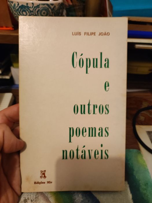 Cópula e outros poemas notáveis - Luís Filipe João