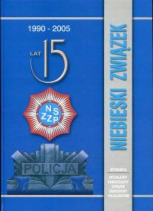 Niebieski związek 1990 - 2005 NS ZZP NSZZ Policjantów