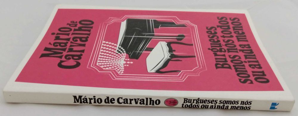Burgueses somos nós todos ou ainda menos d M. Carvalho [Portes Grátis]