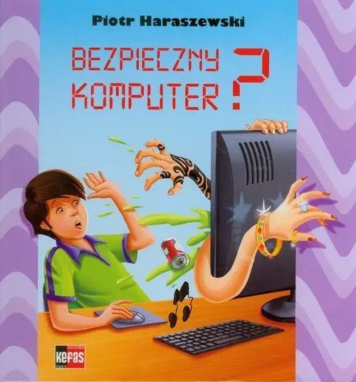 Bezpieczny komputer?. KEFAS