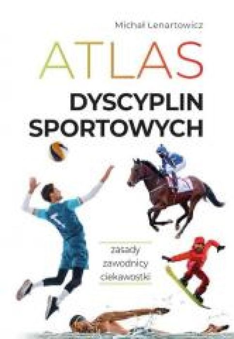 Atlas dyscyplin sportowych SBM Michał Lenartowicz Rok wydania: 2025,