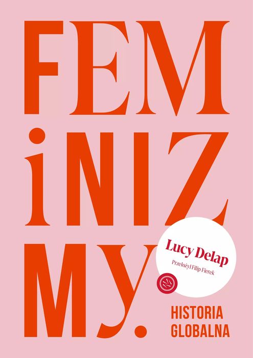 Feminizmy. Historia globalna. Drzazgi