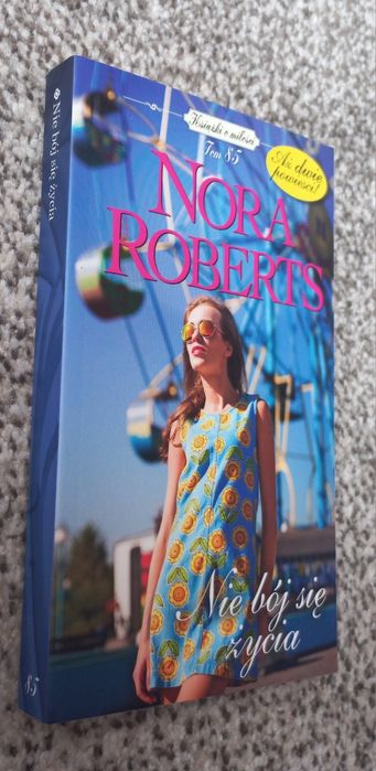 Nie bój się życia Nora Roberts tom 85