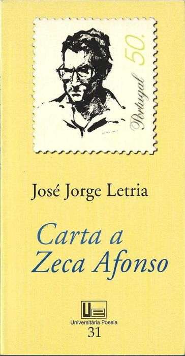 José Jorge Letria	- - -		Carta a Zeca Afonso	- - - - -	Livro