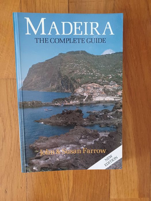 Madeira - The Complete Guide de John and Susan Farrow