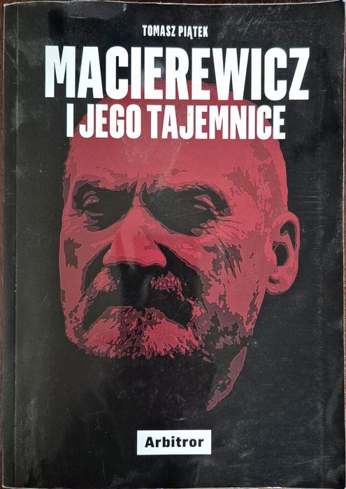 "Macierewicz i jego tajemnice" Tomasz Piątek
