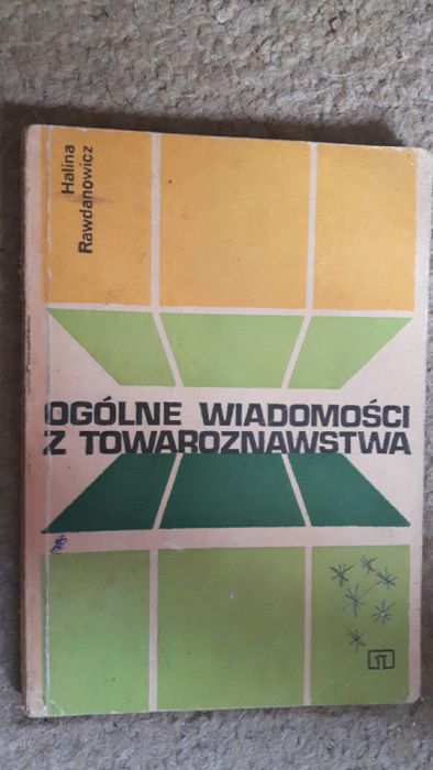 Ogólne wiadomości z towaroznawstwa Rawdanowicz