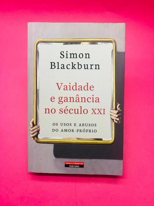 Vaidade e ganância no século XXI - Simon Blackburn