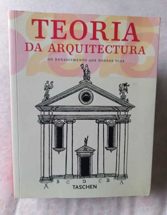 Teoria da Arquitectura; Do Renascimento aos Nossos Dias - Taschen